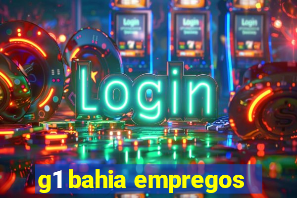 g1 bahia empregos